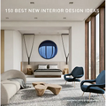 150 Best New Interior Design Ideas - Hardcover