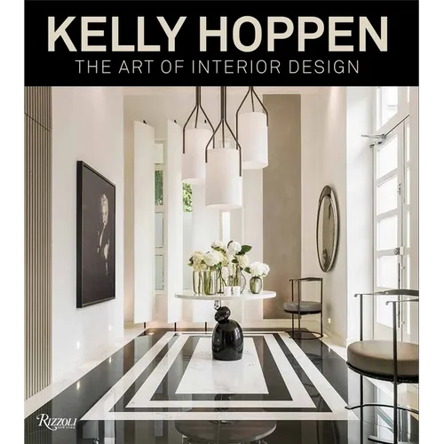 Kelly Hoppen: The Art of Interior Design - Hardcover