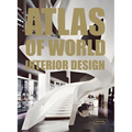 Atlas of World Interior Design - Hardcover