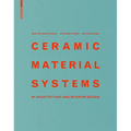 Ceramic Material Systems: In Architecture and Interior Design - Hardcover