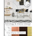 Astrology & Interior Design: Unlocking the Secret to Your Personal Style at Home - Paperback