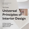 The Pocket Universal Principles of Interior Design: 100 Ways to Develop Innovative Ideas, Enhance Usability, and Design Effective Solutions - Paperback