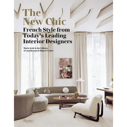 The New Chic: French Style from Today's Leading Interior Designers - Hardcover