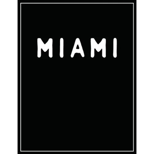 Miami: Black and white Decorative Book - Perfect for Coffee Tables, End Tables, Bookshelves, Interior Design & Home Staging A - Paperback