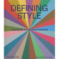Defining Style: The Book of Interior Design - Hardcover